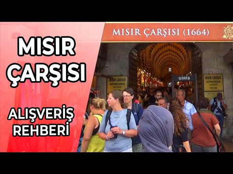 MISIR ÇARŞISI ALIŞVERİŞ REHBERİ - MISIR ÇARŞISI TARİHİ VE ULAŞIM SEÇENEKLERİ