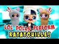 LOL Surprise Dolls Perform Ratatouille Dressed Up with Play-Doh!
