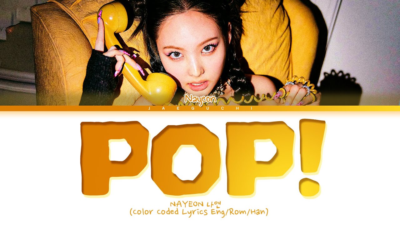 ⁣NAYEON POP! Lyrics (나연 POP! 가사) (Color Coded Lyrics)