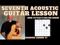 Beginner Acoustic Guitar Seventh Lesson:  D Major Chord