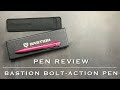 Pen Review: Bastion Bolt-Action Ballpoint
