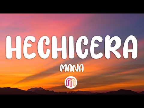 Maná - HECHICERA (Letra / Lyrics)