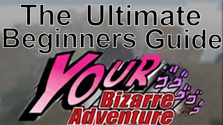 The Ultimate Beginners Guide To YBA