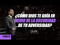 ¿Cómo Dios te guía en medio de la obscuridad de tu adversidad?- Freddy DeAnda