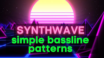 Typical Synthwave Bass Line Patterns - Explained