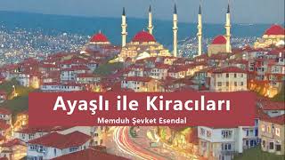 Ayaşlı ile Kiracıları-Memduh Şevket Esendal-Sesli Kitap