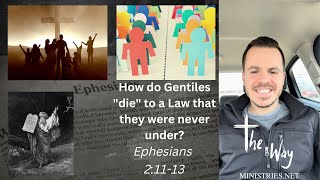 How can Gentile Christians be "dead to the Law" since they were never "alive to the Law"?