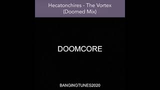 Hecatonchires - The Vortex (Doomed Mix)