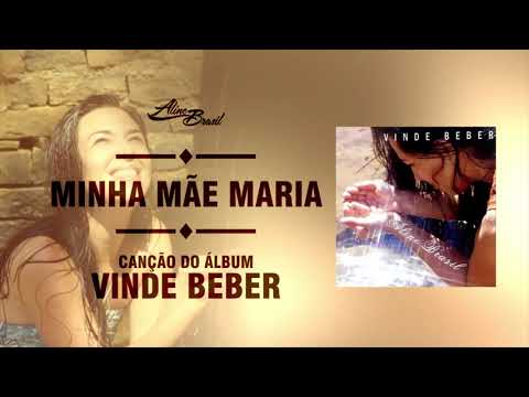 Aline Brasil - Minha Mãe Maria (Audio/2007)