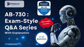 AB-730 Exam Questions &amp; Answers 21–30 | Microsoft AI Business Professional Certification