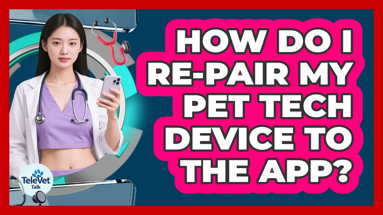 How Do I Re-pair My Pet Tech Device To The App?