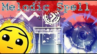 Geometry Dash ~ Melodic Spell {Lethalix - Little Flame}