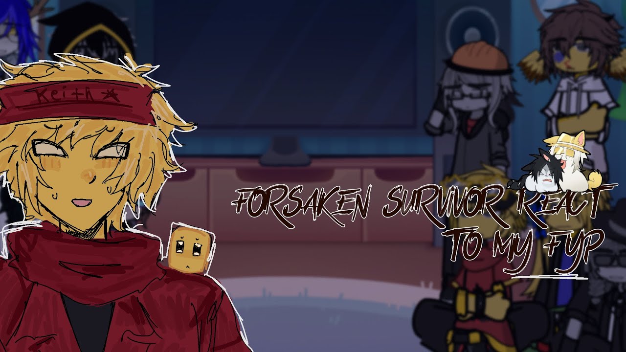 Выжившие из FORSAKEN реагируют на мой fyp | В 2 раза быстрее!!
