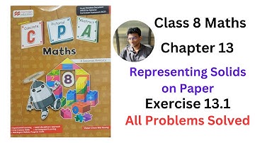 MacMillan Maths Class 8 Chapter 13 Representing Solids on Paper Exercise 13.1 - All Problems Solved