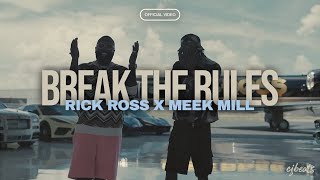 Rick Ross x Meek Mill - Break The Rules [Music Video] | @prodbycjbeatsss