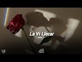 (LETRA) La Vi Llorar - Junior H