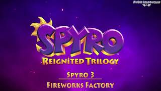 Spyro Reignited Trilogy - Fireworks Factory (Fanmade)
