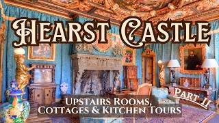 HEARST CASTLE TOUR | Upstairs Suites, Guest Houses & Kitchen (Part 2) | San Simeon, California