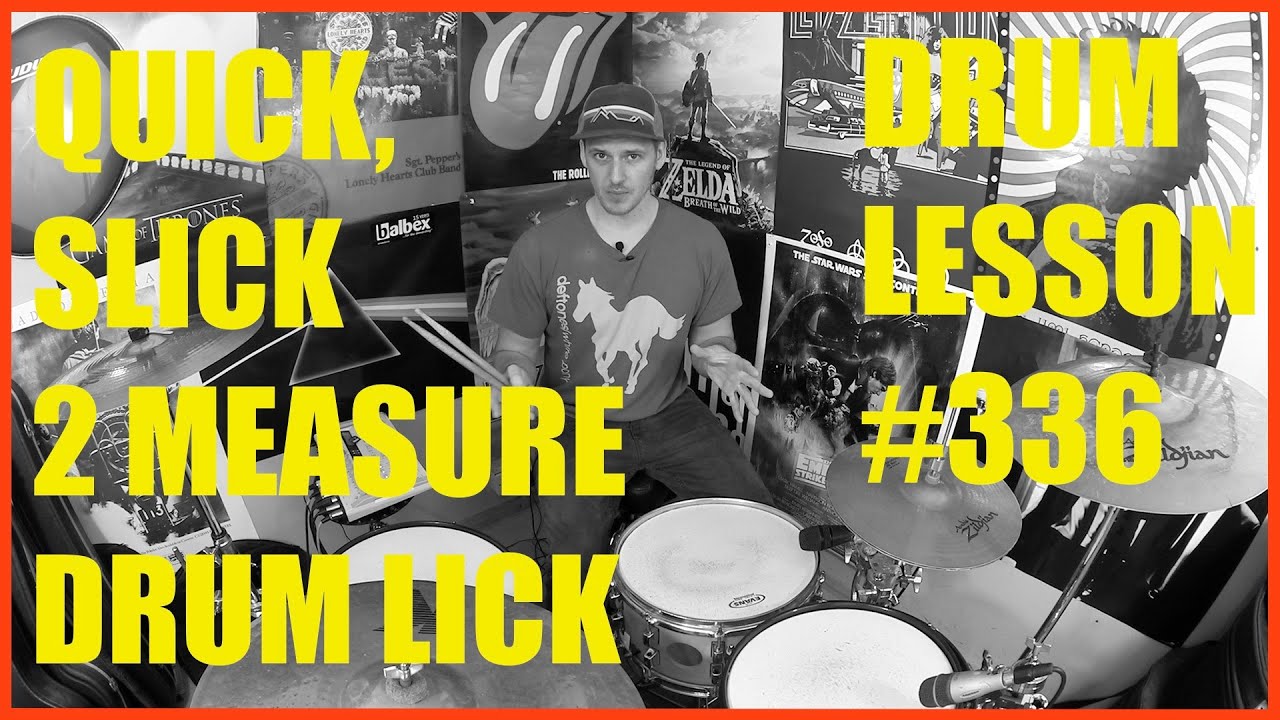 Quick Slick TWO Measure Drum Lick Drum Lesson 336 YouTube