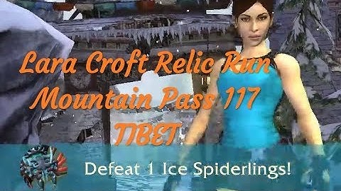 Lara Croft Relic Run 117 Mountain Pass TIBET offline Android games replay