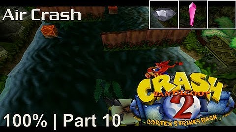 Crash Bandicoot 2 - 100% Playthrough, Part 10: Air Crash