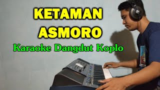 KETAMAN ASMORO Karaoke Koplo Tanpa Vokal - Didi Kempot