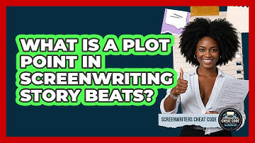 What Is A Plot Point In Screenwriting Story Beats? - Screenwriter