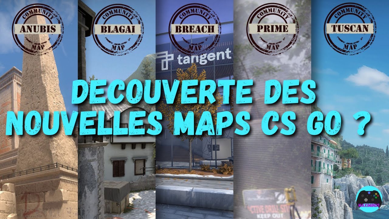 DECOUVERTE des nouvelles MAPS CS GO !!! - YouTube