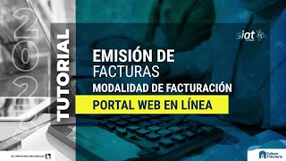 TUTORIAL EMISIÓN DE FACTURAS - MODALIDAD DE FACTURACIÓN PORTAL WEB EN LÍNEA