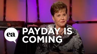 Payday is Coming | Joyce Meyer