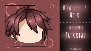 How I Edit Hair Gacha Life Easy Tutorial Youtube