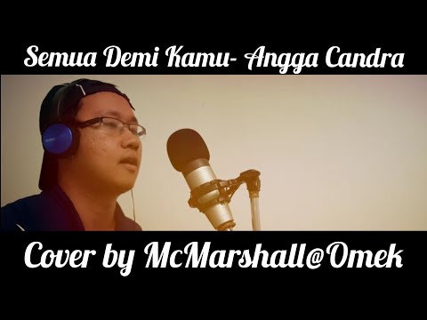 Semua Demi Kamu by Angga Candra_COVER by Omek with Sape' interlude