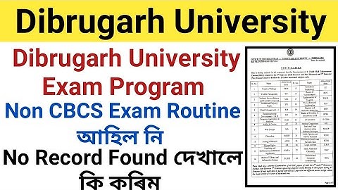 Dibrugarh University B.A B.Sc B.Com Non CBCS Exam Program |No Record Found & Another Browser Log In