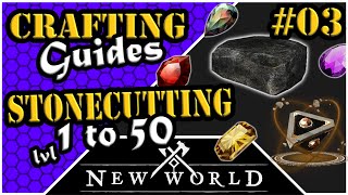New World Crafting - Stonecutting - Leveling Guide (1 to 50)