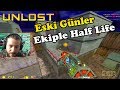 UNLOST BÜTÜN EKİPLE HALF LIFE OYNUYOR (07.11.2018)