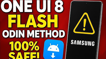 How to Flash One UI 8 Firmware with Odin (2025) – 100% Safe & Easy Step-By-Step Guide!”