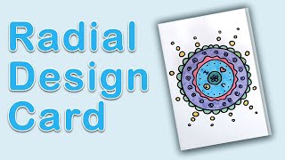 Art Exploration - Mother's Day Radial Design Card