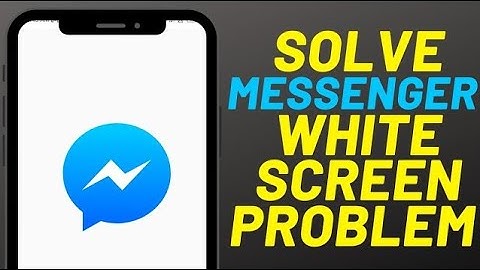 How to Fix Messenger White Screen Problem in 2023 (Easy) | White Screen Problem Messenger
