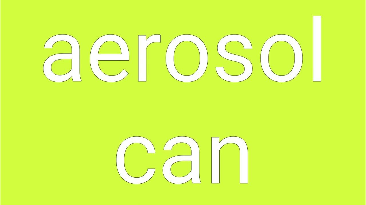 Aerosol Can Definition & Meaning YouTube