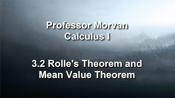 Calculus I - 3.2 Rolle’s Theorem and Mean Value Theorem