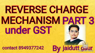 #lawwizardguru #GST REVERSE CHARGE MECHANISM UNDER GST !!PART 3!! REVERSE CHARGE IN CASE OF SERVICES