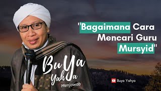 Bagaimana Cara Mencari Guru Mursyid  Buya Yahya Menjawab