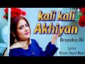 Kali kali akhiyan official music areesha ali  khizar moon  latest punjabi songs 2023