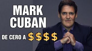 Como construyo MARK CUBAN su negocio MILLONARIO