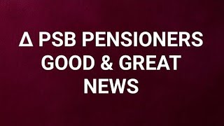 § PSB PENSIONERS 