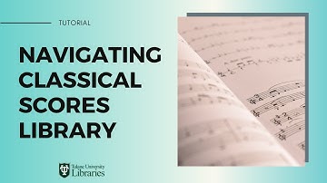 Navigating Classical Scores Library - Tutorial