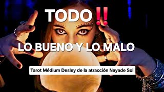 Lo bueno y lo malo‼️La verdad sin censura de lo que siente y hará🔮 @NAYADESOLTAROTDESLEY