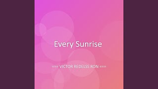 Every Sunrise