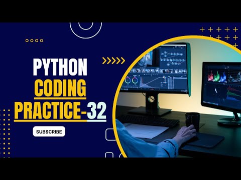 CODING PRACTICE 32  || NXTWAVE || CCBP 4.0 || INTENSIVE #CCBP #PYTHON CODING PRACTICE 32