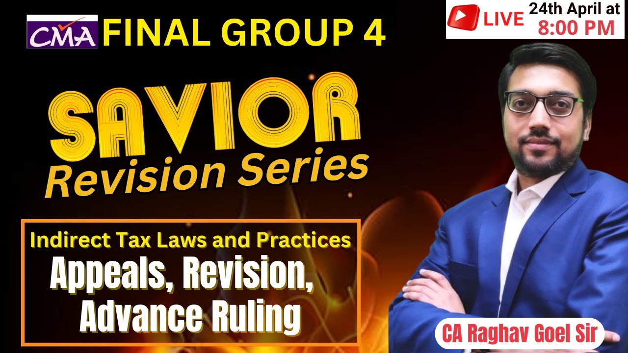 Appeals, Revision, Advance Ruling | Indirect Tax | CMA Final Revision ...